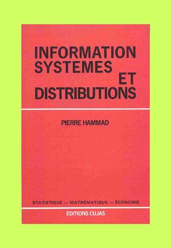 Couverture du livre « Information,s systèmes et distributions » de Pierre Hammad aux éditions Cujas