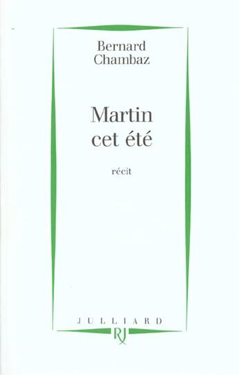 Couverture du livre « Martin Cet Ete » de Bernard Chambaz aux éditions Julliard