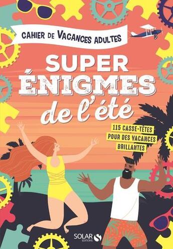 Couverture du livre « Cahier de vacances super énigmes de l'été (édition 2020) » de Fabrice Bouvier aux éditions Solar