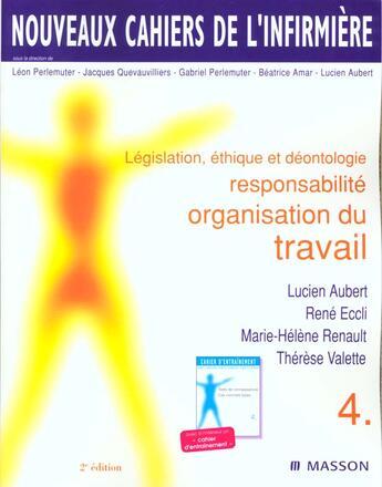 Couverture du livre « Legislation Ethique Et Deontologie Responsabilite Organisation Du Travail Nci 4 » de Leon Perlemuter aux éditions Elsevier-masson