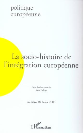 Couverture du livre « La socio-histoire de l'intégration européenne » de  aux éditions L'harmattan