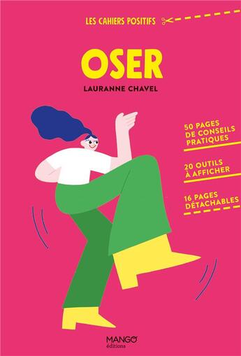 Couverture du livre « Les cahiers positifs ; oser » de Lauranne Chavel aux éditions Mango