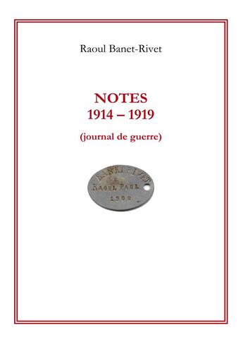 Couverture du livre « Notes 1914-1919 ; journal de guerre » de Raoul Banet-Rivet aux éditions Books On Demand