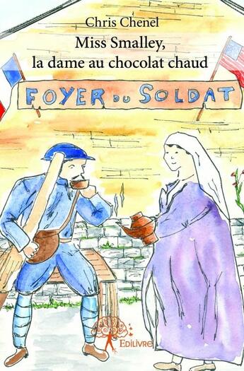 Couverture du livre « Miss smalley, la dame au chocolat chaud » de Chris Chenel aux éditions Edilivre