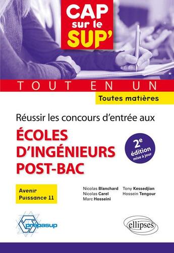 Couverture du livre « Réussir les concours d'entrée aux écoles d'ingénieurs post-bac ; toutes matières ; tout-en-un (2e édition) » de  aux éditions Ellipses