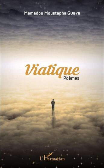 Couverture du livre « Viatique : Poèmes » de Mamadou Gueye aux éditions L'harmattan