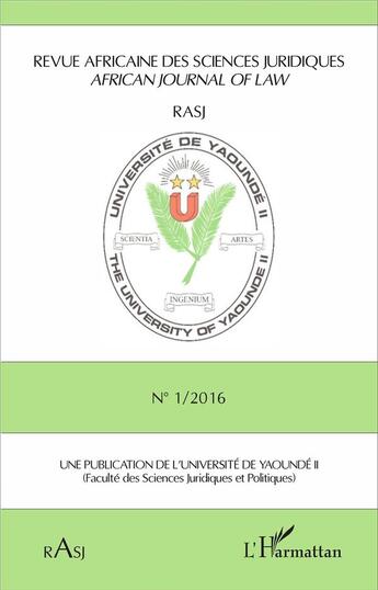 Couverture du livre « REVUE AFRICAINE DES SCIENCES JURIDIQUES T.2016/1 » de Revue Africaine Des Sciences Juridiques aux éditions L'harmattan