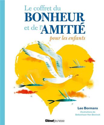 Couverture du livre « Le coffret du bonheur et de l'amitié pour les enfants » de Leo Bormans et Sebastiaan Van Doninck aux éditions Glenat Jeunesse