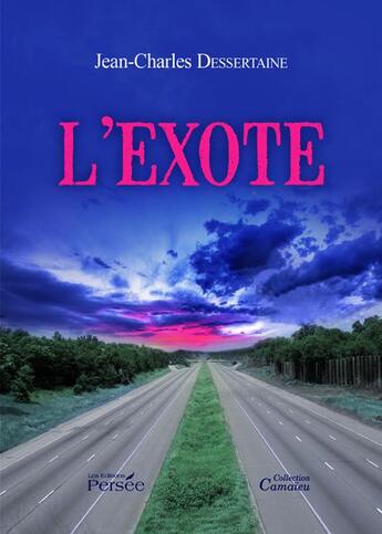 Couverture du livre « L'exote » de Jean-Charles Dessertaine aux éditions Persee