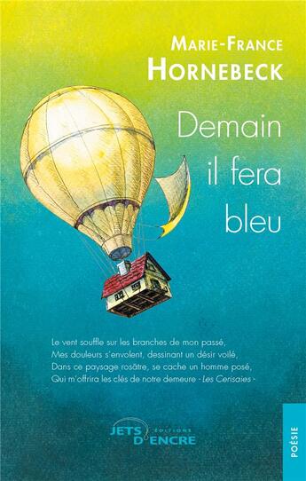 Couverture du livre « Demain il fera bleu » de Marie-France Hornebeck aux éditions Jets D'encre