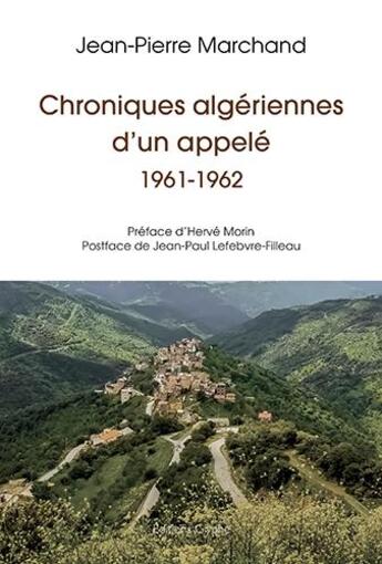 Couverture du livre « Chroniques algériennes d'un appelé : 1961-1962 » de Jean-Pierre Marchand aux éditions Glyphe