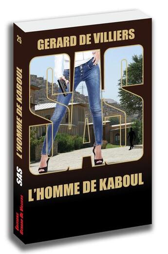 Couverture du livre « SAS t.25 : l'homme de Kaboul » de Gerard De Villiers aux éditions Sas