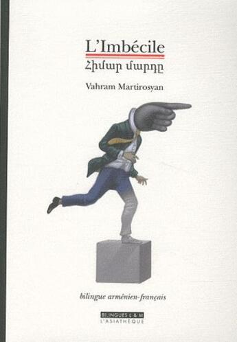 Couverture du livre « L'imbécile » de Vahram Martirosyan aux éditions Asiatheque