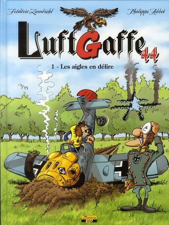 Couverture du livre « Luftgaffe 44 t.1 ; les aigles en délire » de Philippe Abbet et Frederic Zumbiehl aux éditions Zephyr