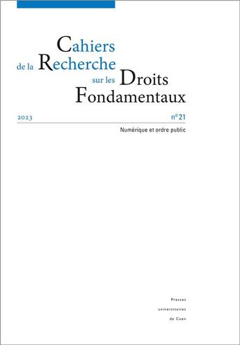 Couverture du livre « Cahiers de la recherche sur les droits fondamentaux, no 21/2023. numerique et ordre public » de K Cerf-Hollender A. aux éditions Pu De Caen