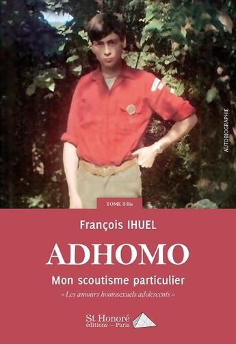 Couverture du livre « Ad'homo tome 3 bis mon scoutisme particulier » de Francois Ihuel aux éditions Saint Honore Editions