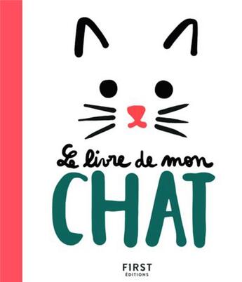 Couverture du livre « Le livre de mon chat » de  aux éditions First