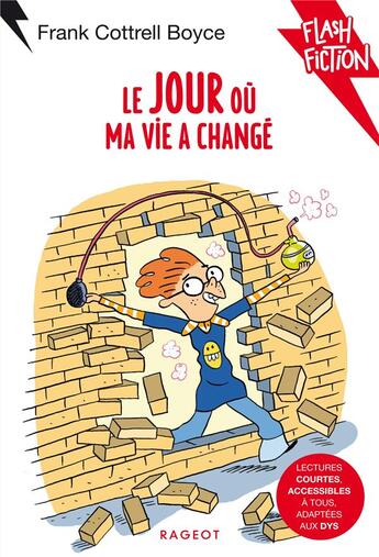 Couverture du livre « Le jour où ma vie a changé » de Frank Cottrell Boyce aux éditions Rageot