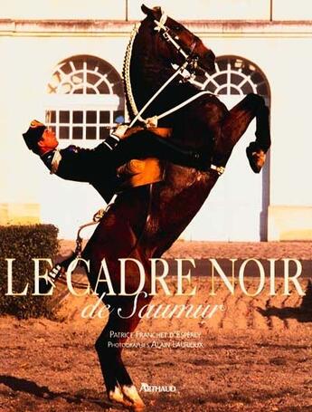 Couverture du livre « Le Cadre noir de Saumur » de Patrice Franchet D'Esperey aux éditions Arthaud