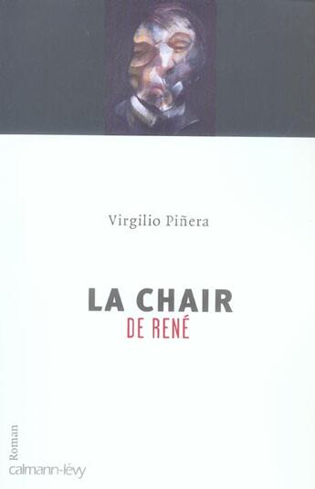 Couverture du livre « La chair de rene » de Pinera-V aux éditions Calmann-levy