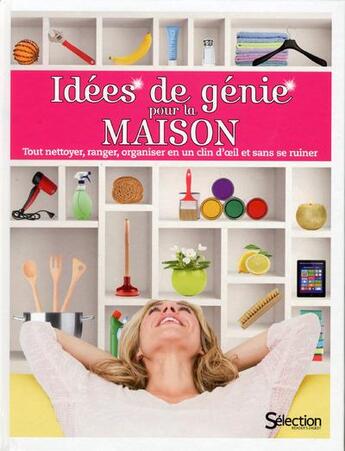 Couverture du livre « Idées de génie pour la maison » de  aux éditions Selection Du Reader's Digest