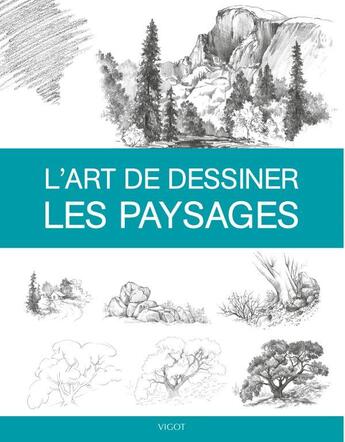 Couverture du livre « L'art de dessiner les paysages » de  aux éditions Vigot