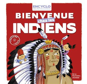 Couverture du livre « Bienvenue chez les Indiens » de Rémi Saillard et Elisabeth De Lambilly aux éditions La Martiniere Jeunesse