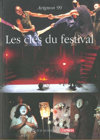 Couverture du livre « Avignon 1999, les cles du festival » de Collectif/Arvers aux éditions Actes Sud