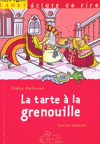 Couverture du livre « La Tarte A La Grenouille » de Didier Dufresne et Laurent Aud aux éditions Milan