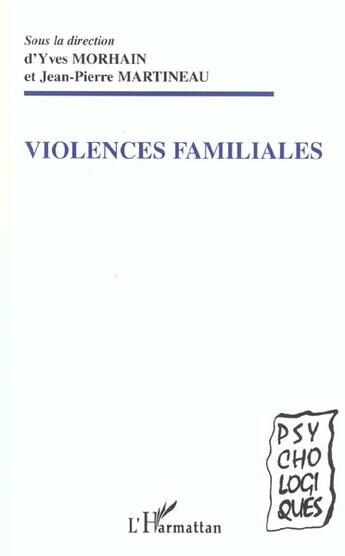 Couverture du livre « VIOLENCES FAMILIALES » de Yves Morhain et Jean-Pierre Martineaud aux éditions L'harmattan