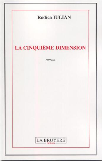 Couverture du livre « La cinquième dimension » de Rodica Iulian aux éditions La Bruyere