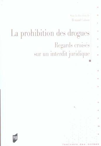 Couverture du livre « PROHIBITION DES DROGUES A L EPREUVE DES SAVOIRS ET DES Pratiques » de Pur aux éditions Pu De Rennes