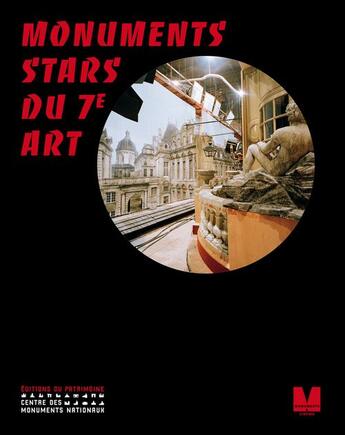 Couverture du livre « Monuments stars du 7e art » de N. T. Binh aux éditions Editions Du Patrimoine