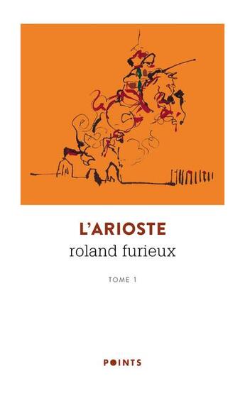 Couverture du livre « Roland furieux Tome 1 » de L'Arioste aux éditions Points