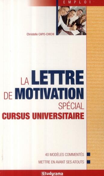 Couverture du livre « La lettre de motivation ; spécial cursus universitaire » de Christelle Capo-Chichi aux éditions Studyrama