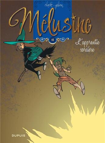 Couverture du livre « Mélusine Tome 15 : l'apprentie sorcière » de Francois Gilson et Clarke aux éditions Dupuis