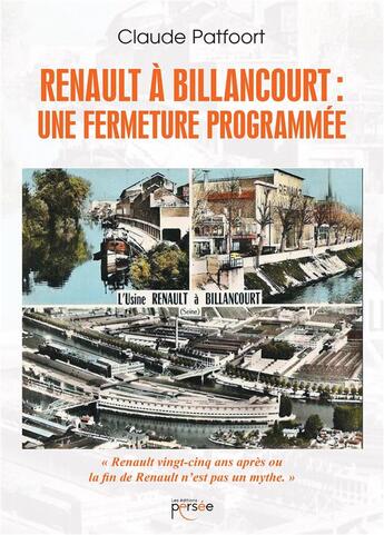 Couverture du livre « Renault à Billancourt ; une fermeture programmée » de Claude Patfoort aux éditions Persee