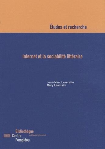 Couverture du livre « Internet et la sociabilité littéraire » de Mary Leontsini et Jean-Marc Leveratto aux éditions Bpi Pompidou