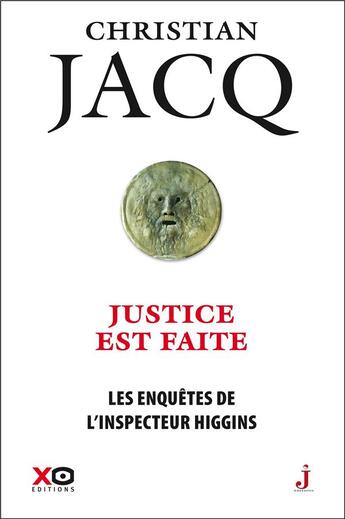 Couverture du livre « Les enquêtes de l'inspecteur Higgins Tome 20 : justice est faite » de Christian Jacq aux éditions Xo