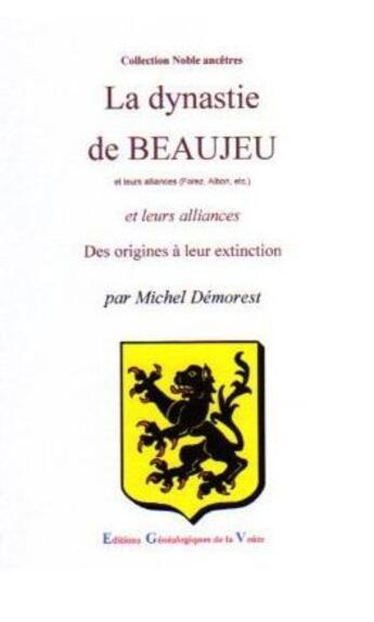 Couverture du livre « La dynastie de Beaujeu » de Michel Demorest aux éditions Egv