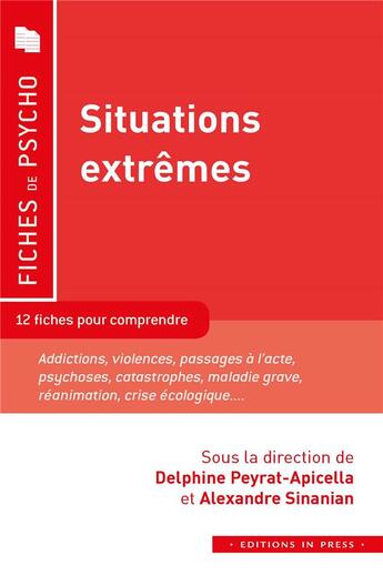 Couverture du livre « Situations extrêmes : 12 fiches pour comprendre » de Delphine Peyrat-Apicella et Alexandre Sinanian aux éditions In Press