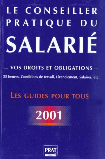 Couverture du livre « Le conseiller pratique du salarie 2001 » de Resmond/Vert aux éditions Prat