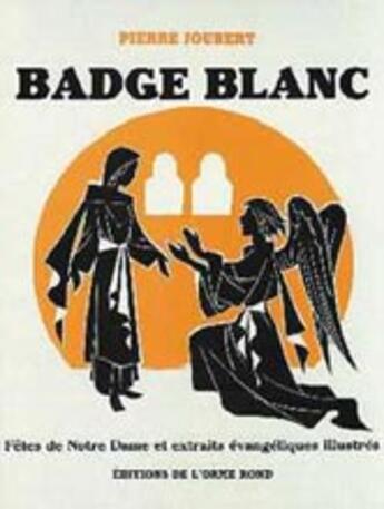 Couverture du livre « Badge blanc » de Pierre Joubert aux éditions Elor