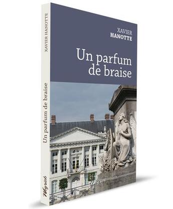 Couverture du livre « Un parfum de braise » de Xavier Hanotte aux éditions Weyrich