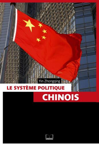 Couverture du livre « Le système politique chinois » de Yin Zhongqing aux éditions Pages Ouvertes