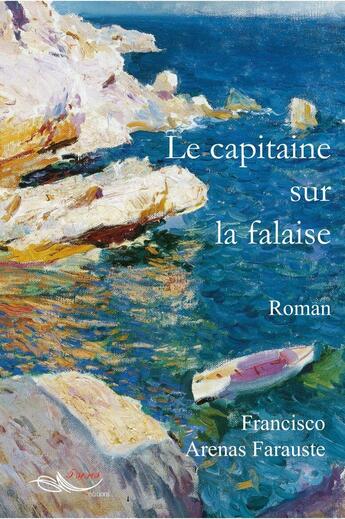 Couverture du livre « Le capitaine sur la falaise » de Francisco Arenas Farauste aux éditions 5 Sens