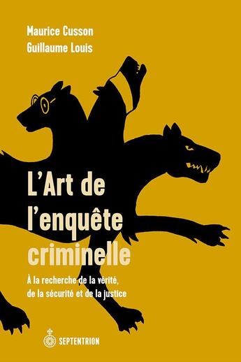 Couverture du livre « L'art de l'enquête criminelle » de Maurice Cusson aux éditions Septentrion