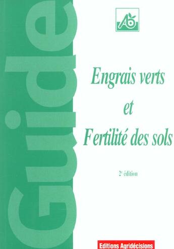 Couverture du livre « Engrais Verts Et Fertilite Des Sols ; 2e Edition » de Joseph Pousset aux éditions France Agricole