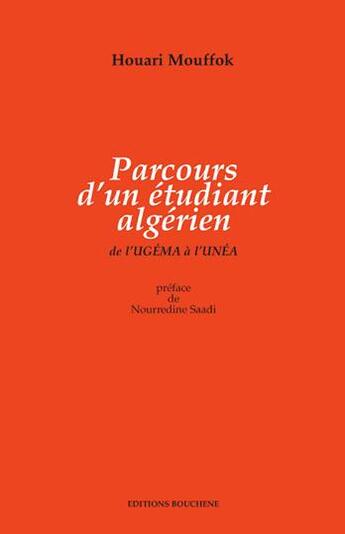 Couverture du livre « Parcours d'un étudiant algérien. De l'Ugéma à l'Unéa » de Houari Mouffok aux éditions Bouchene