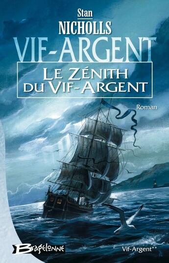 Couverture du livre « Vif-Argent Tome 2 : le zénith du Vif-Argent » de Stan Nicholls aux éditions Bragelonne